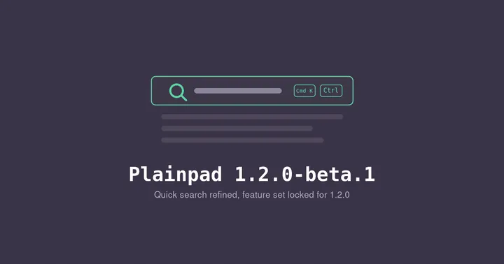 Plainpad 1.2.0-beta.1 — Feature Set Locked